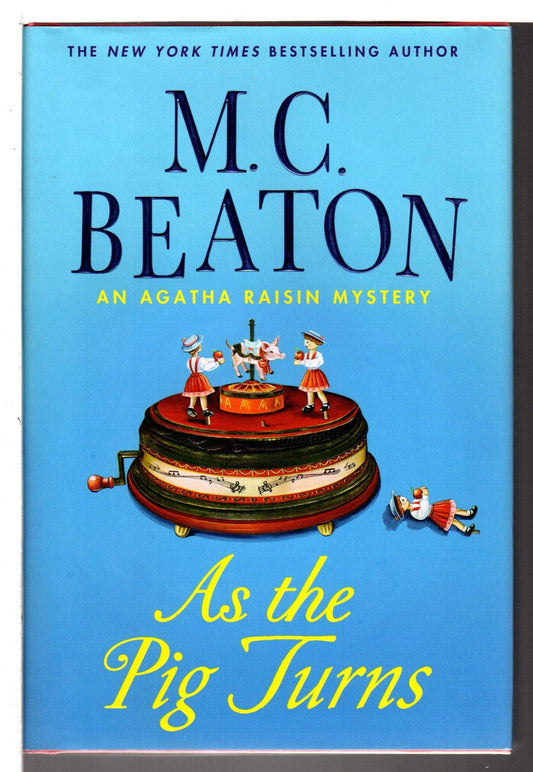 As The Pig Turns (Agatha Raisin, No. 22) - 3326