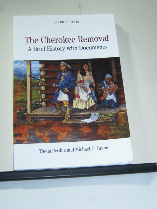 The Cherokee Removal: A Brief History with Documents, 2nd Edition - 5651