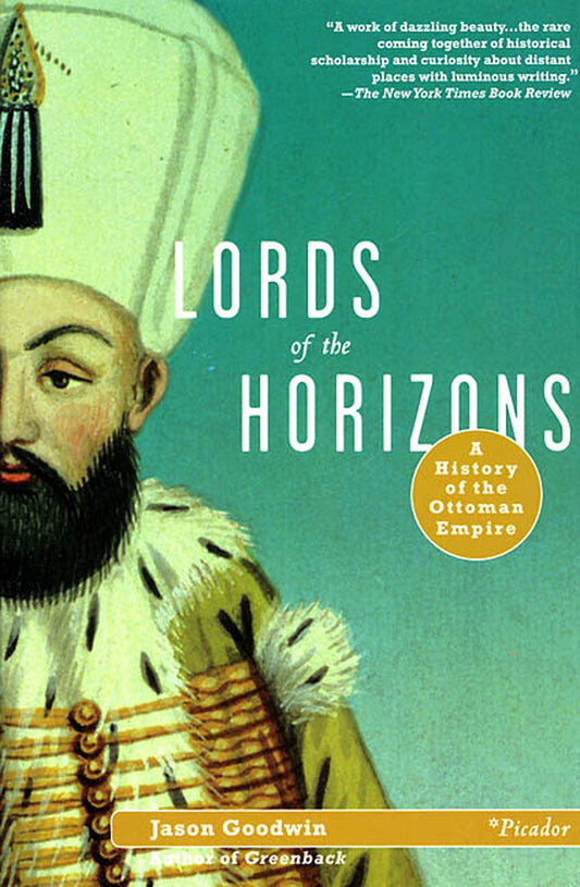 Lords of the Horizons: A History of the Ottoman Empire - 122