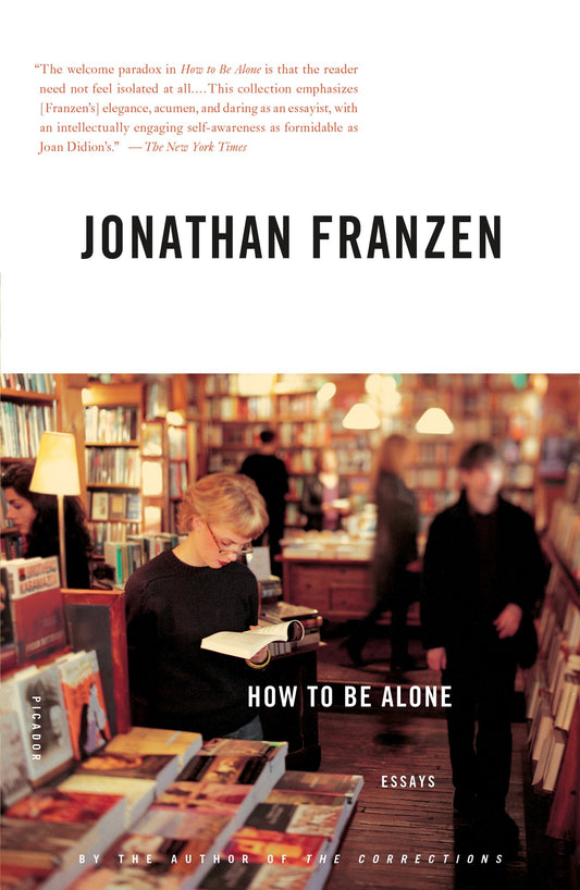 How to Be Alone: Essays - 7830