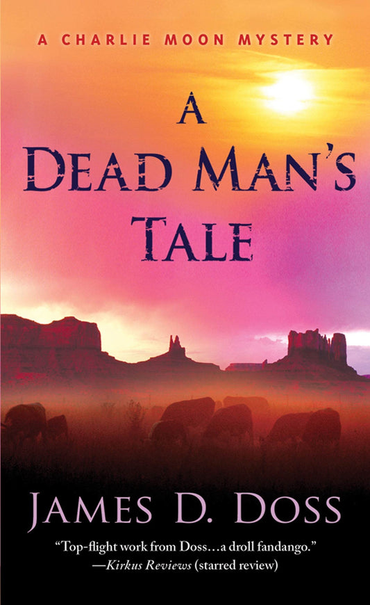 A Dead Man's Tale: A Charlie Moon Mystery (Charlie Moon Mysteries, 15) - 6079