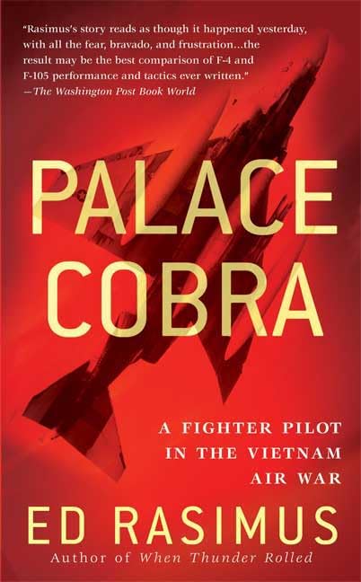 Palace Cobra: A Fighter Pilot in the Vietnam Air War - 3410
