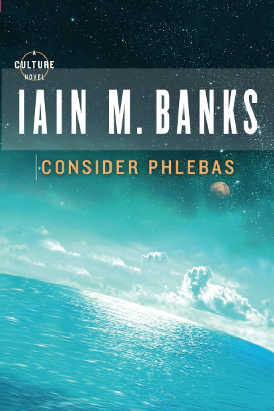 Consider Phlebas (Culture) - 2076