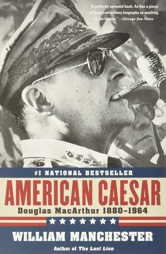American Caesar: Douglas MacArthur 1880 - 1964 - 2344
