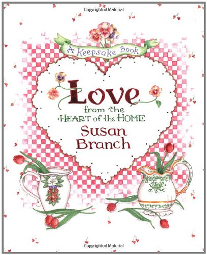 Love: A Keepsake Book from the Heart of the Home