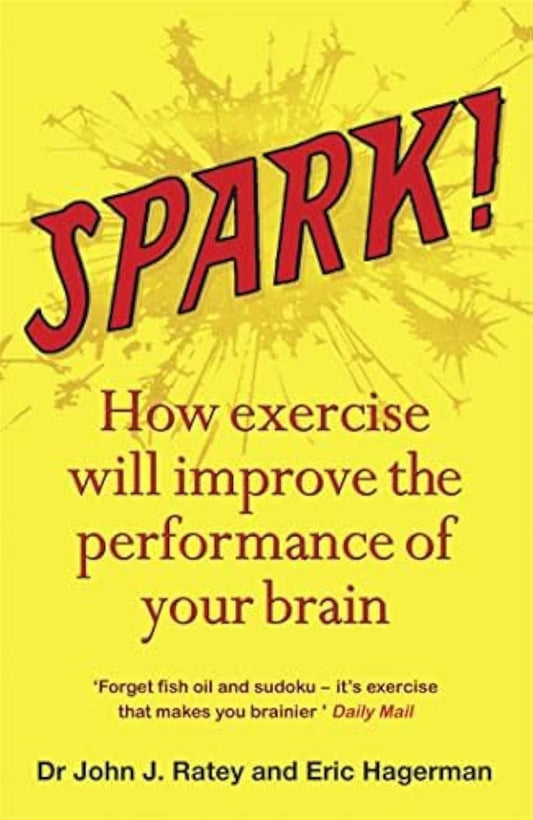 Spark: The Revolutionary New Science of Exercise and the Brain - 2772