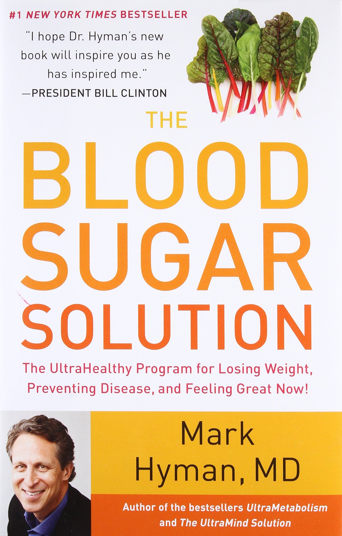 The Blood Sugar Solution: The UltraHealthy Program for Losing Weight, Preventing Disease, and Feeling Great Now! (The Dr. Mark Hyman Library, 1) - 5451