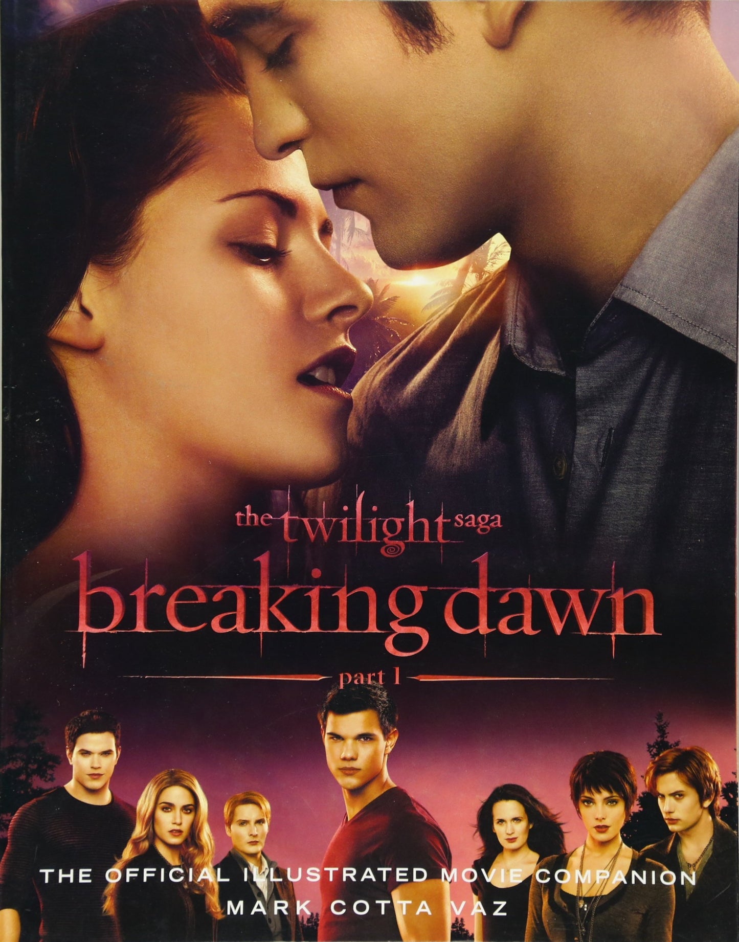The Twilight Saga Breaking Dawn Part 1: The Official Illustrated Movie Companion - 1285