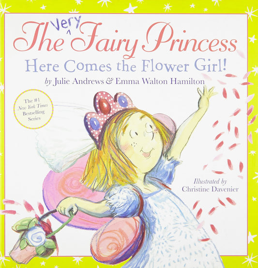 The Very Fairy Princess: Here Comes the Flower Girl!