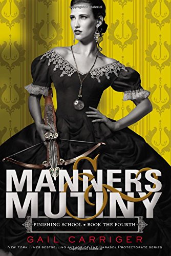 Manners & Mutiny (Finishing School, 4) - 2609