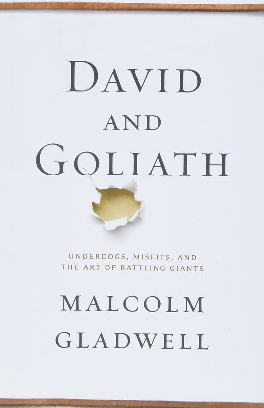 David and Goliath: Underdogs, Misfits, and the Art of Battling Giants - 7770
