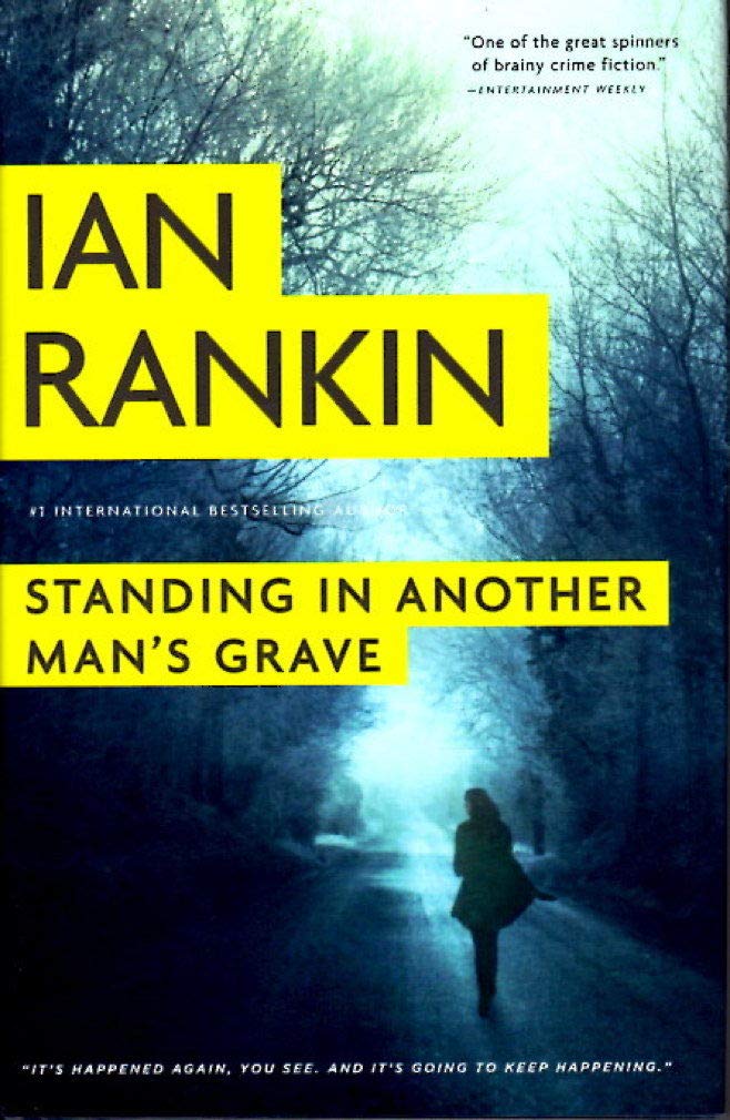 Standing in Another Man's Grave (A Rebus Novel, 18)