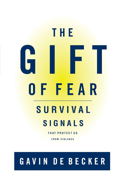 The Gift of Fear : Survival Signals That Protect Us from Violence - 3598