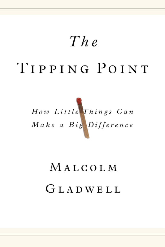 The Tipping Point: How Little Things Can Make a Big Difference - 5843