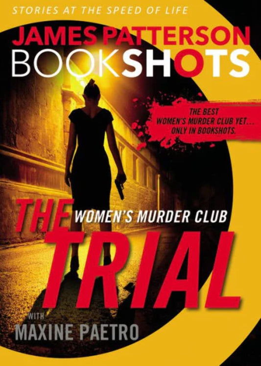 The Trial: A BookShot: A Women's Murder Club Story (Women's Murder Club BookShots, 1) - 669