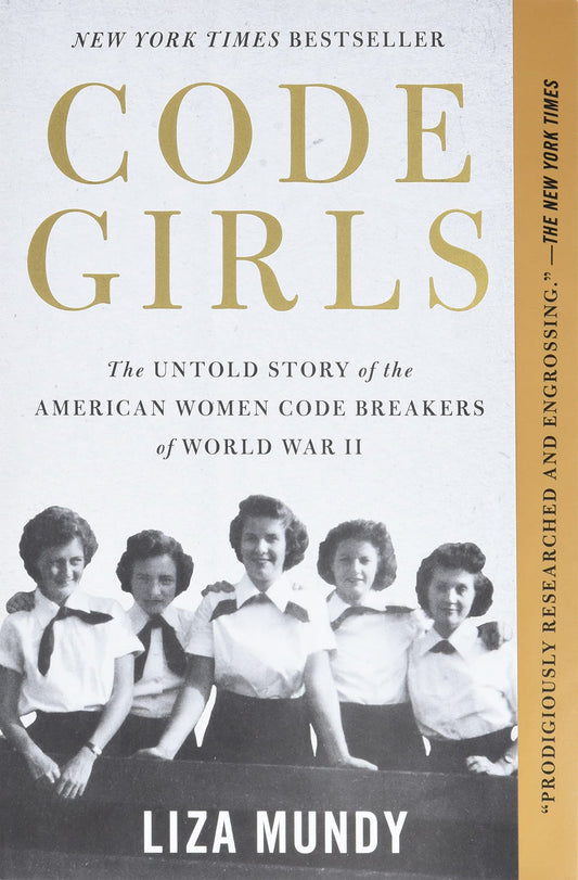 Code Girls: The Untold Story of the American Women Code Breakers of World War II - 976