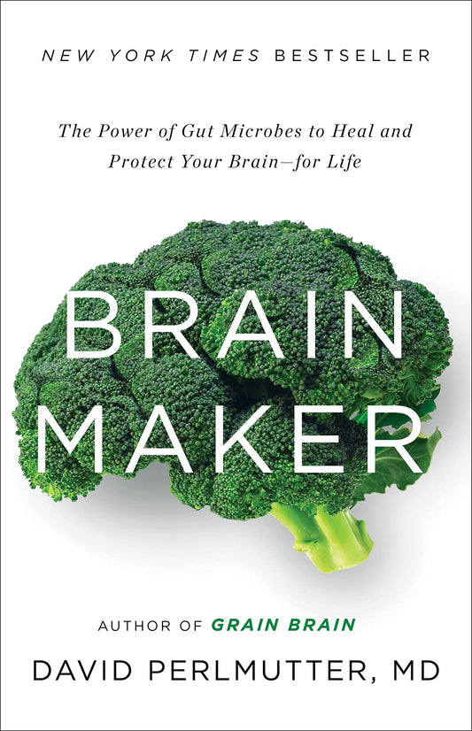 Brain Maker: The Power of Gut Microbes to Heal and Protect Your Brain for Life - 7971