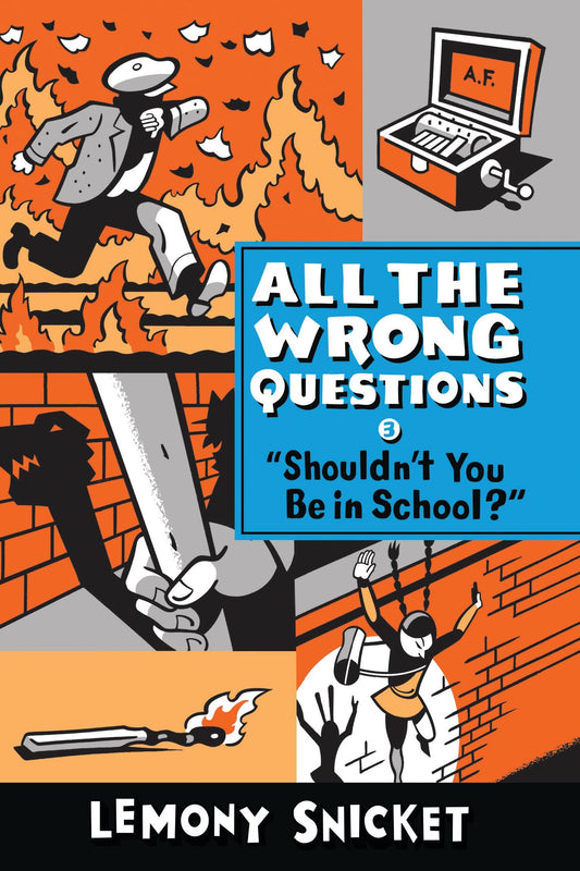 "Shouldn't You Be in School?" (All the Wrong Questions, 3) - 6467