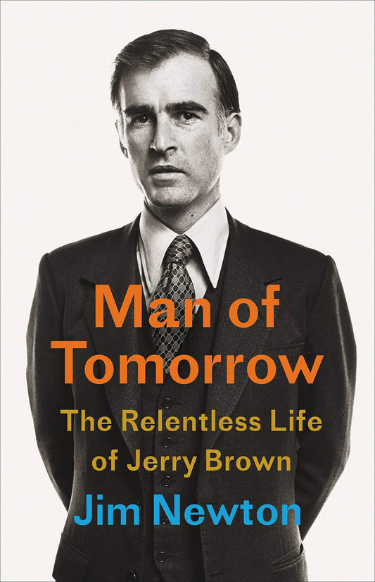 Man of Tomorrow: The Relentless Life of Jerry Brown - 432