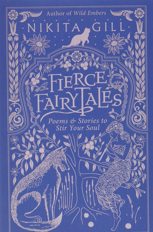 Fierce Fairytales: Poems and Stories to Stir Your Soul - 5056