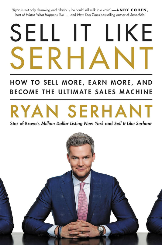 Sell It Like Serhant: How to Sell More, Earn More, and Become the Ultimate Sales Machine - 4880