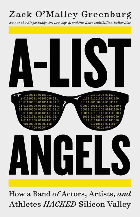 A-List Angels: How a Band of Actors, Artists, and Athletes Hacked Silicon Valley - 2258