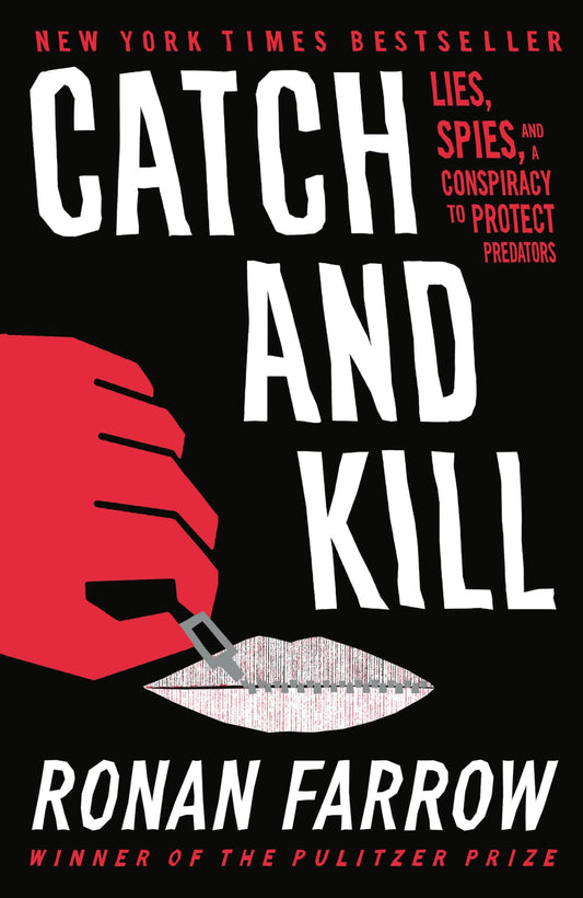 Catch and Kill: Lies, Spies, and a Conspiracy to Protect Predators - 2773