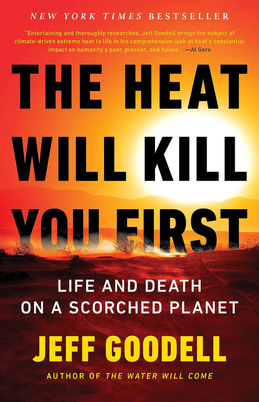 The Heat Will Kill You First: Life and Death on a Scorched Planet - 1456