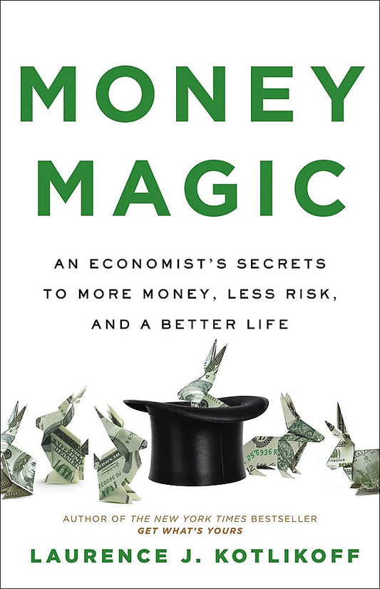 Money Magic: An Economist’s Secrets to More Money, Less Risk, and a Better Life - 7411