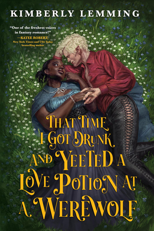 That Time I Got Drunk and Yeeted a Love Potion at a Werewolf (Mead Mishaps, 2)