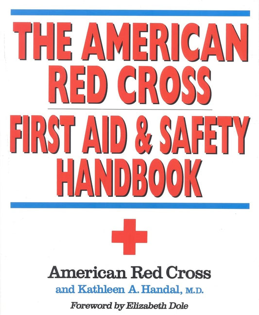 The American Red Cross First Aid and Safety Handbook - 4096