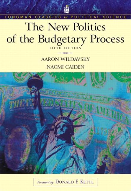 The New Politics of the Budgetary Process, 5th Edition (Longman Classics Series)
