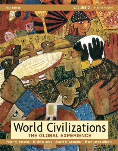 World Civilizations: The Global Experience, Volume 2 (5th Edition) (MyHistoryLab Series)