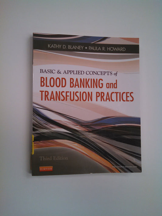 Basic & Applied Concepts of Blood Banking and Transfusion Practices - 3994