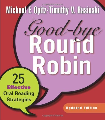 Good-bye Round Robin, Updated Edition: 25 Effective Oral Reading Strategies - 2212