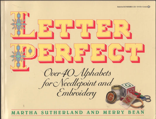 Letter Perfect: Over 40 Alphabets for Needlepoint and Embroidery
