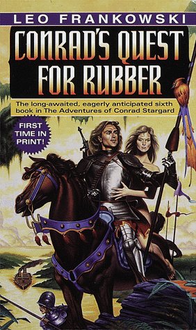 Conrad's Quest for Rubber (Adventures of Conrad Stargard) - 718