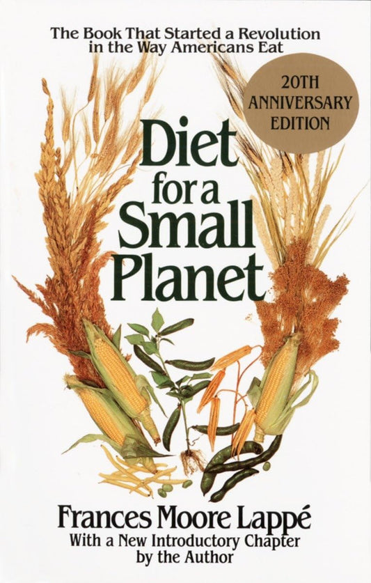 Diet for a Small Planet: The Book That Started a Revolution in the Way Americans Eat - 2720