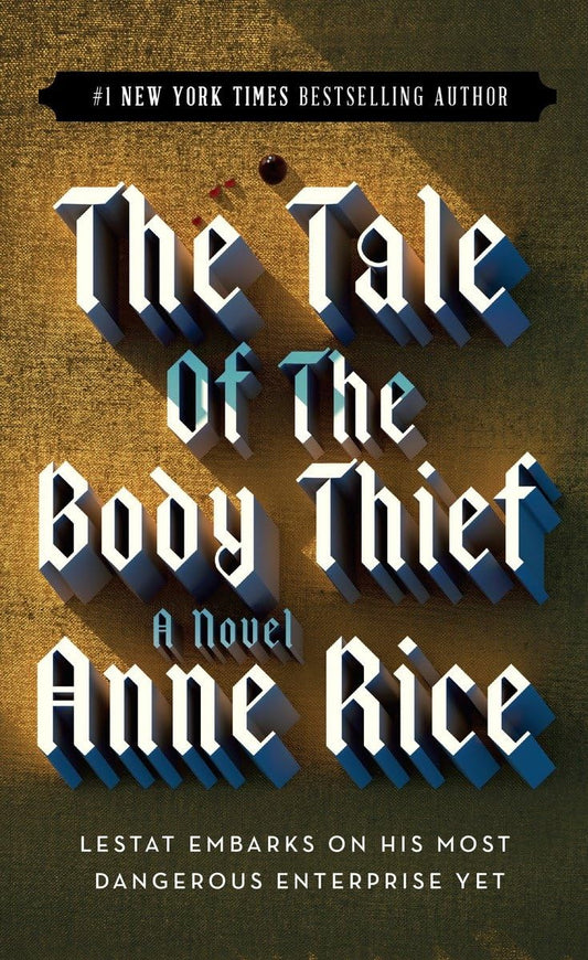 The Tale of the Body Thief (Vampire Chronicles) - 1886