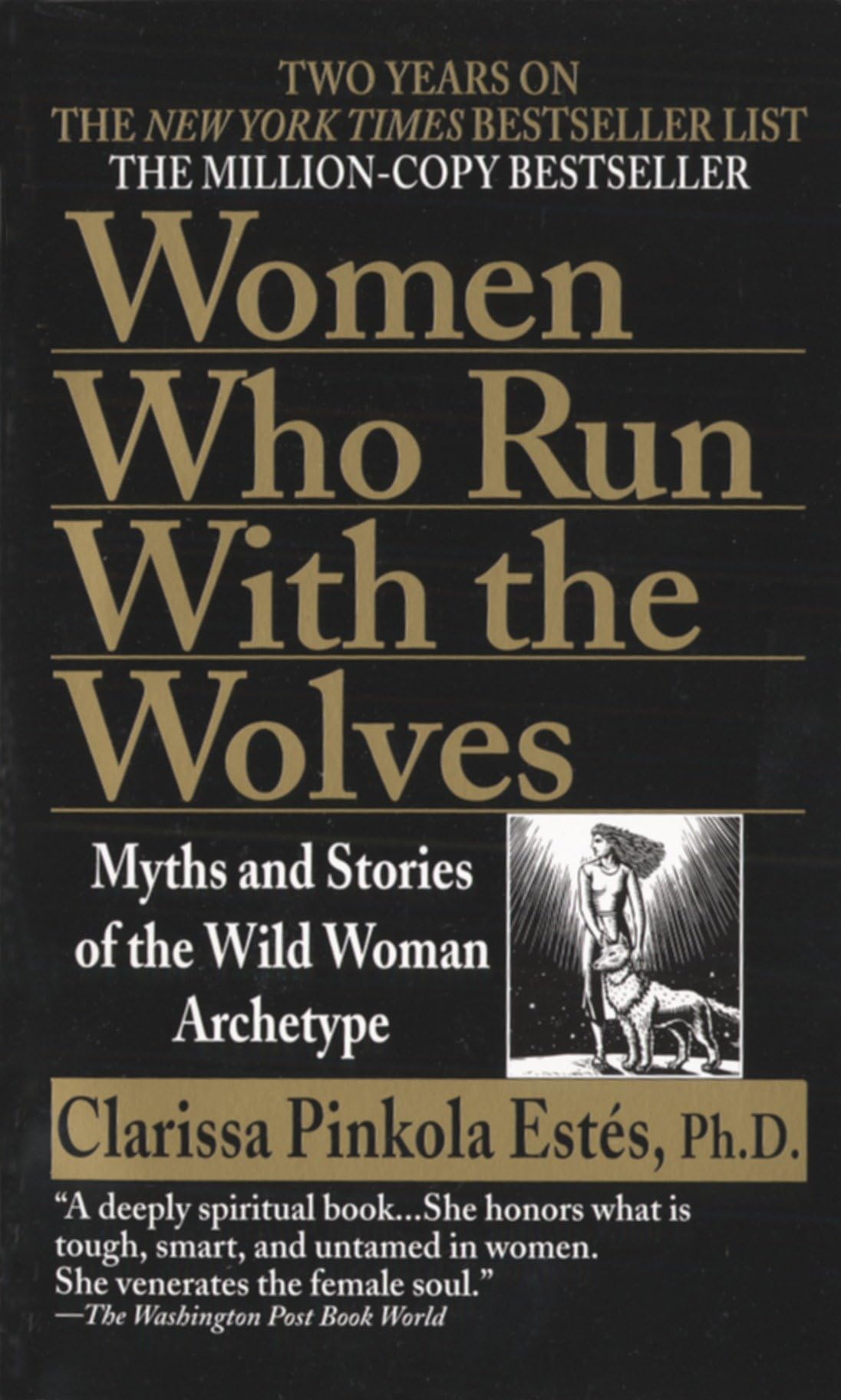 Women Who Run with the Wolves: Myths and Stories of the Wild Woman Archetype - 2353