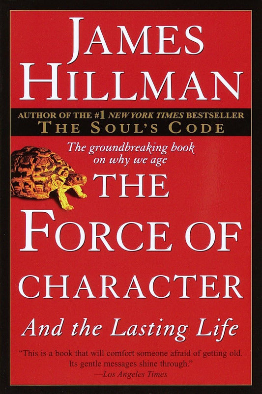 The Force of Character: And the Lasting Life - 4049
