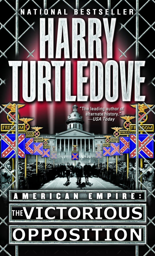 The Victorious Opposition (American Empire, Book Three) (Southern Victory: American Empire) - 1961
