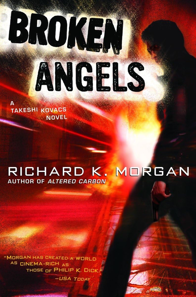 Broken Angels: A Novel (Takeshi Kovacs) - 206