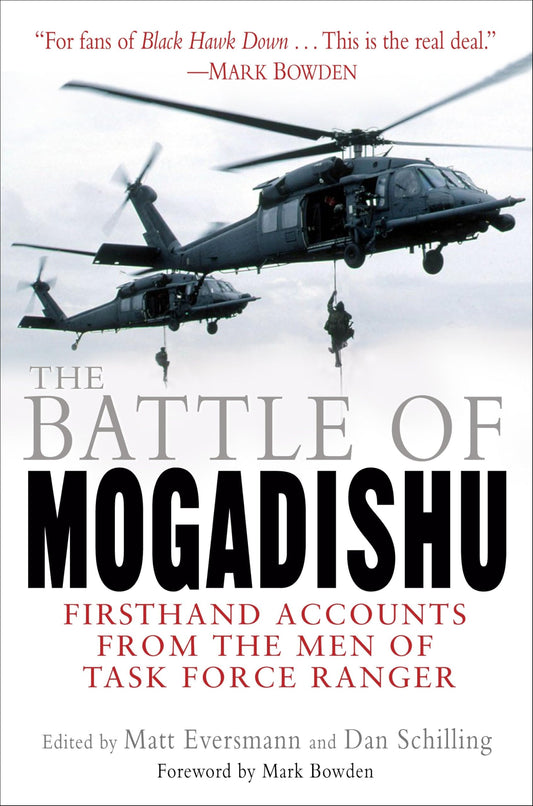 The Battle of Mogadishu: Firsthand Accounts from the Men of Task Force Ranger - 2954