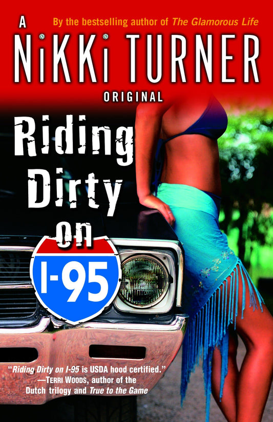 Riding Dirty on I-95: A Novel (Nikki Turner Original) - 7114