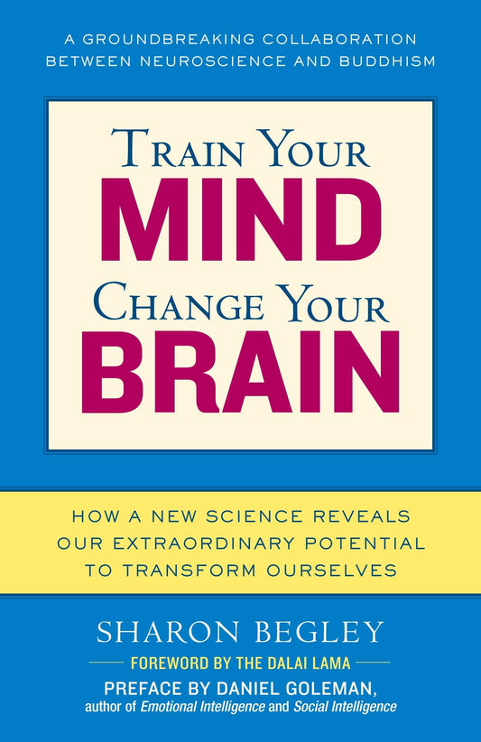 Train Your Mind, Change Your Brain: How a New Science Reveals Our Extraordinary Potential to Transform Ourselves - 1614