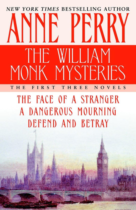 The William Monk Mysteries: The First Three Novels - 6719