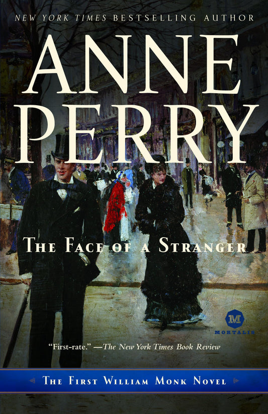 The Face of a Stranger: The First William Monk Novel - 4512