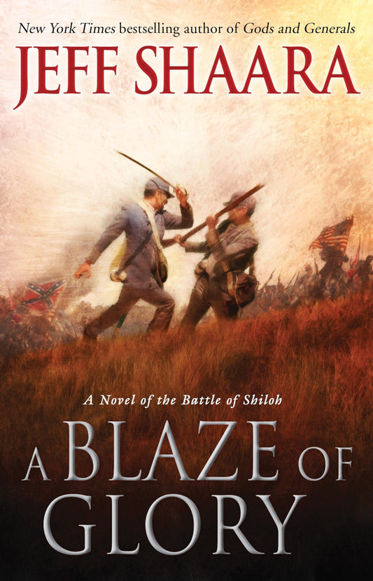 A Blaze of Glory: A Novel of the Battle of Shiloh (the Civil War in the West) - 2073