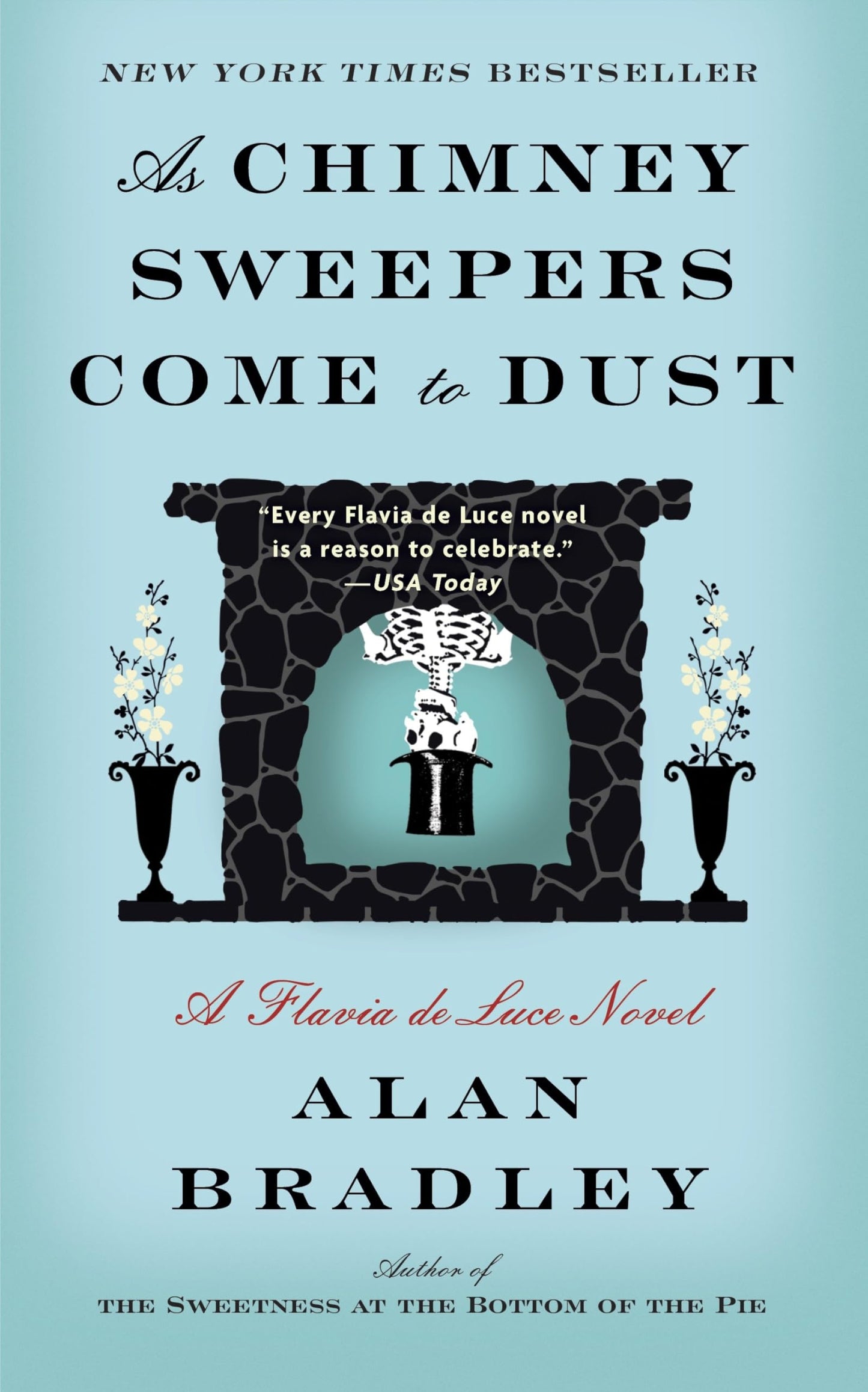 As Chimney Sweepers Come to Dust: A Flavia de Luce Novel - 338